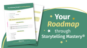 Your Roadmap through Storytelling Mastery